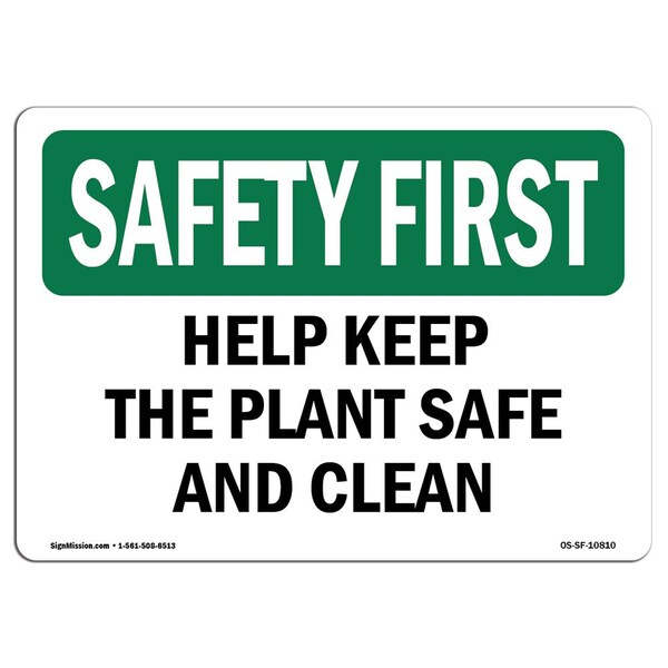 OSHA Sign, Help Keep Plant Safe And Clean, 18in X 12in Aluminum, 12" W, 18" L, Landscape